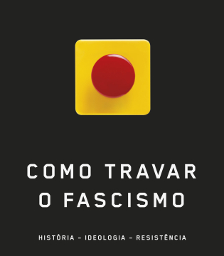 Como travar o fascismo