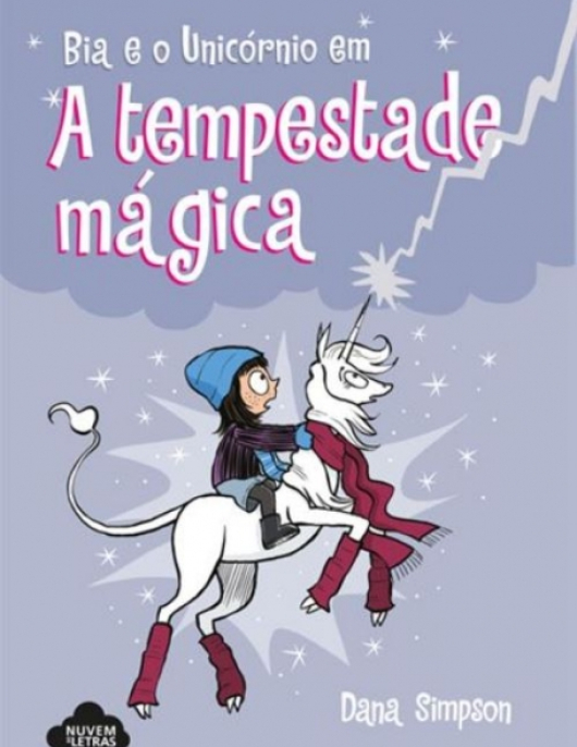 Bia e o Unicórnio na Tempestade Mágica (Bia e o Unicórnio 6)