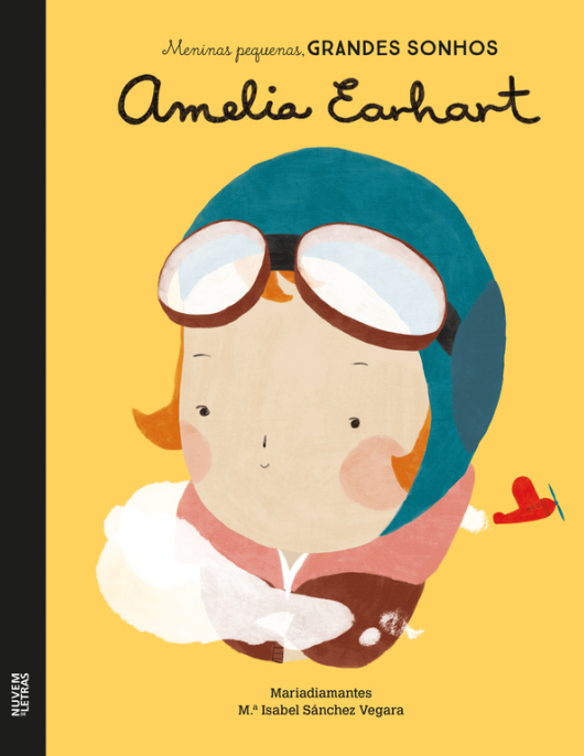 Amelia Earheart (Meninas Pequenas/ Meninos Pequenos, Grandes Sonhos)