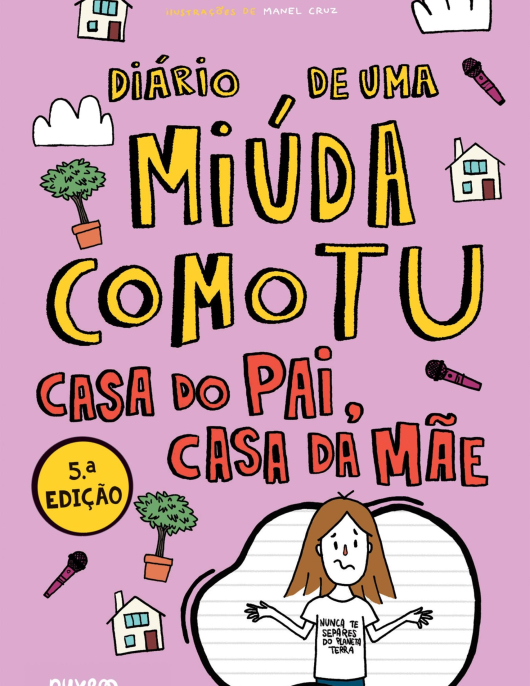 Casa do pai, casa da mãe (Diário de uma miúda como tu 10)